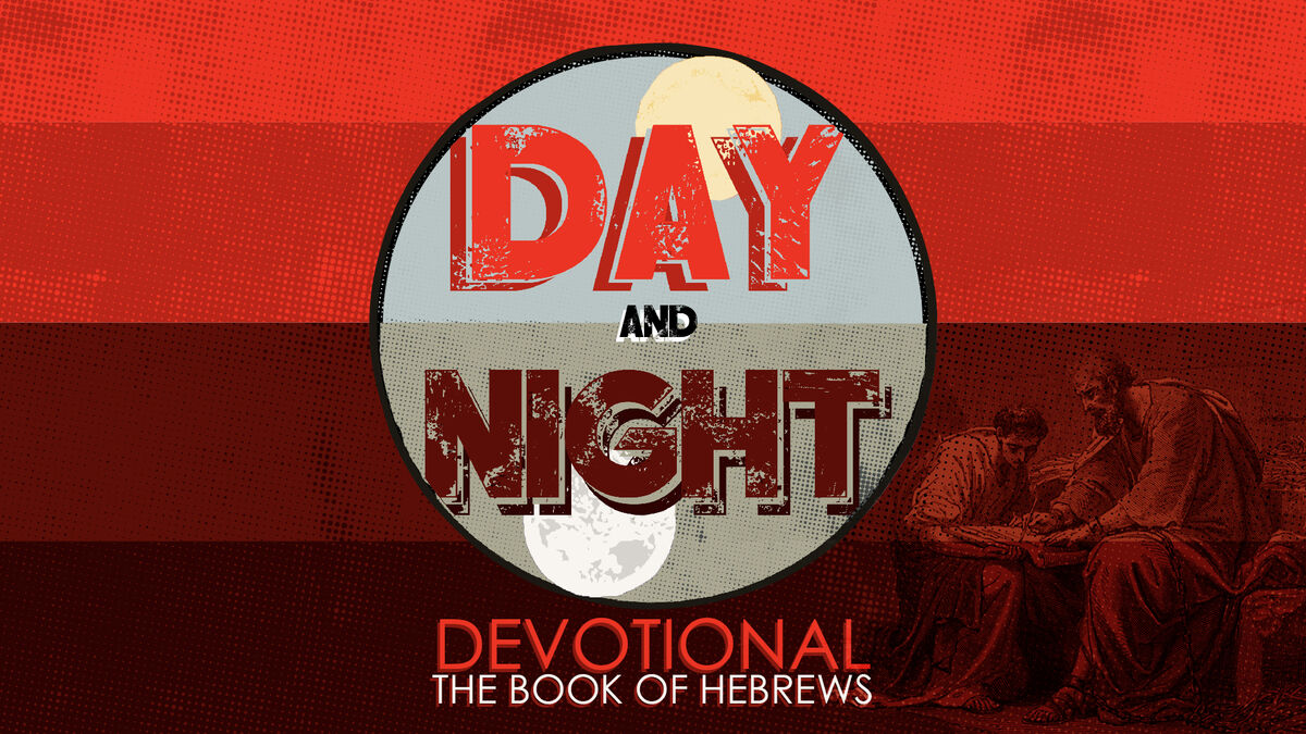 Day and Night Devotional: Hebrews image number 0